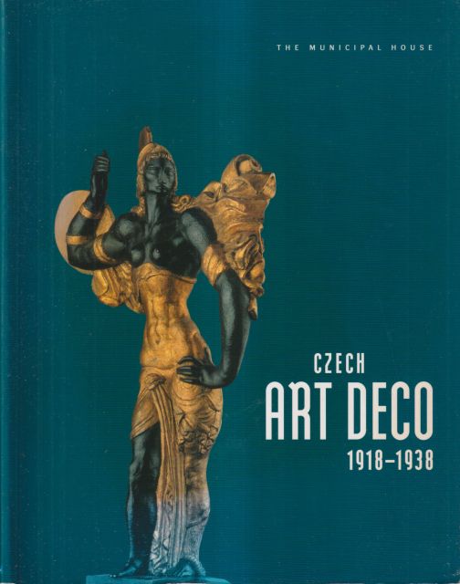 Czech Art Deco 1918-1938 Helena Koenigsmarkova (introduces)
