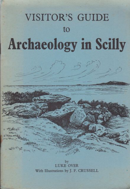 Visitor's Guide to Archaeology in Scilly Luke Over