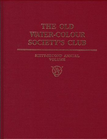 The Old Water-Colour Society's Club Sixty-Second Annual Volume David Blayney Brown (edits)