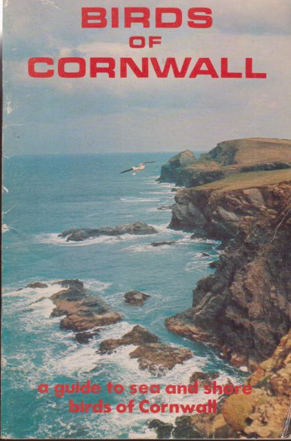 Birds of Cornwall - Sea and Shore R.D. Penhallurick