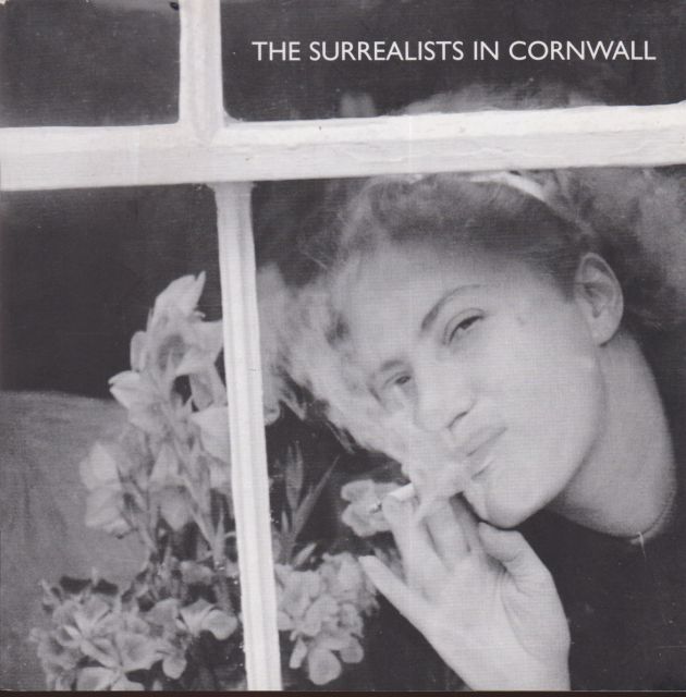 The Surrealists in Cornwall - The Boat of Your Body Antony Penrose