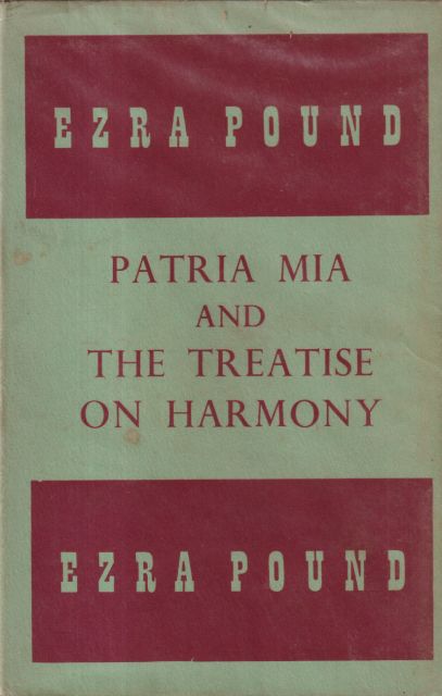 Patria Mia and the Treatise of Harmony Ezra Pound