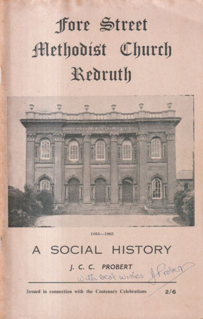 Fore Street Methodist Church Redruth - A Social History J.C.C. Probert