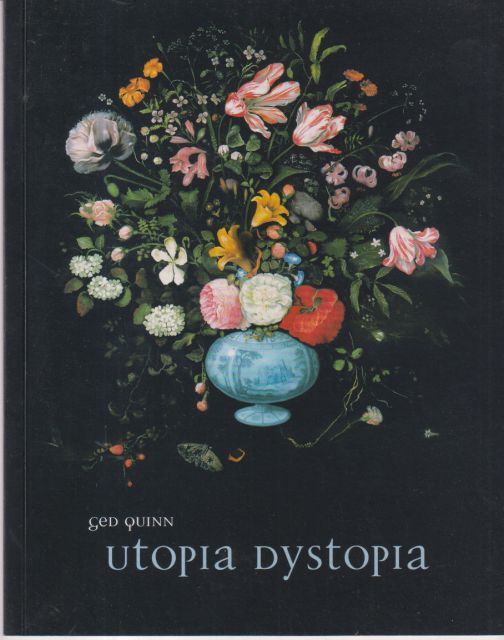 Utopia Dystopia Ged Quinn