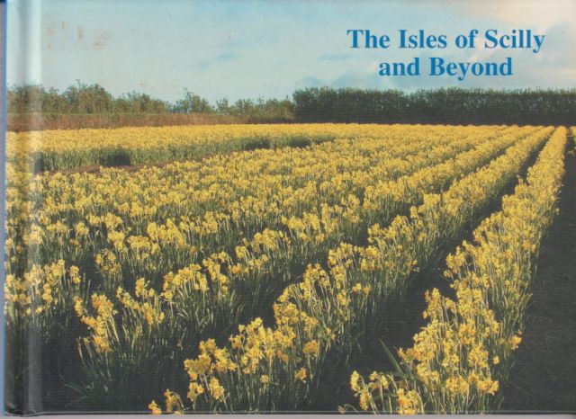 The Isles of Scilly and Beyond Mary Ratcliffe