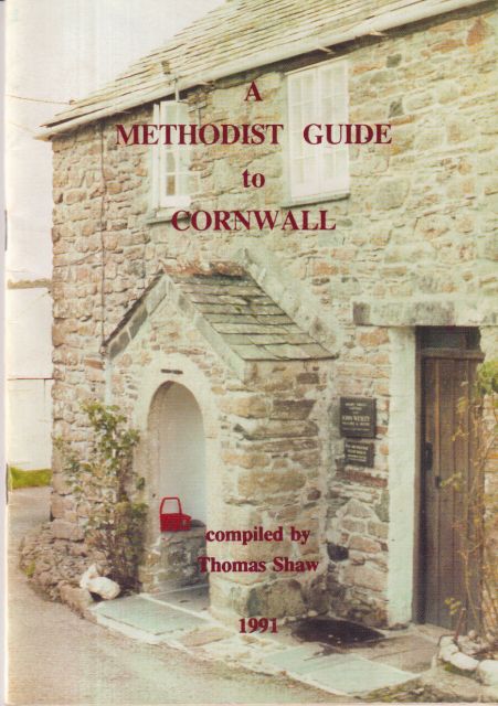A Methodist Guide to Cornwall Thomas Shaw (compiles)