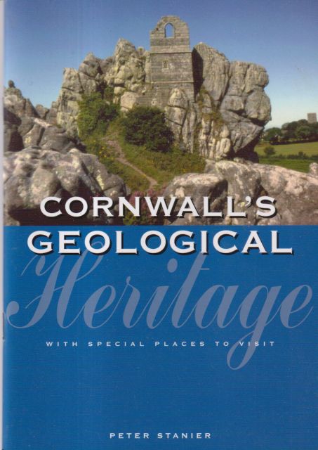 Cornwall's Geological Heritage Peter Stanier