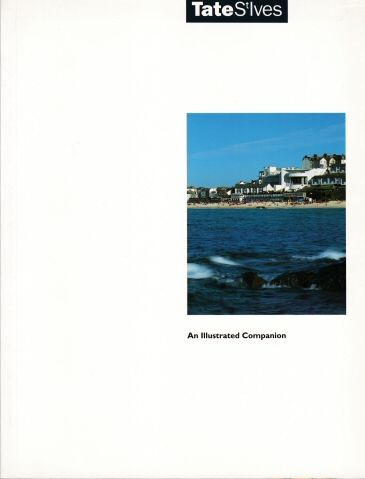 Tate St. Ives - An illustrated Companion Michael Tooby