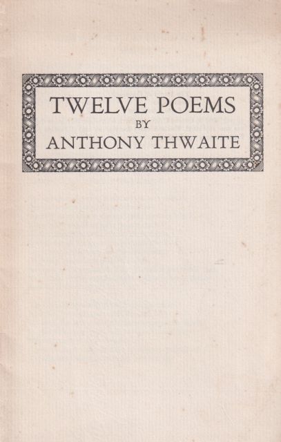 Twelve Poems Anthony Thwaite