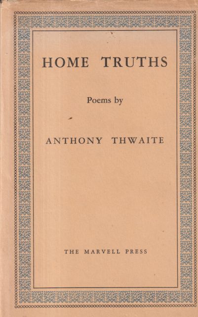 Home Truths Anthony Thwaite