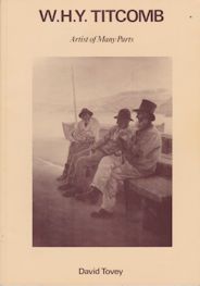 W.H.Y. Titcomb Artist of Many Parts David Tovey