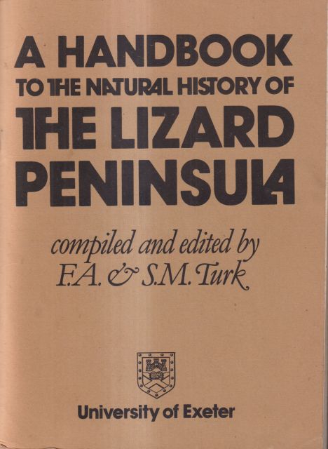 A Handbook to the Natural History of the Lizard Peninsular F.A & S.M. Turm