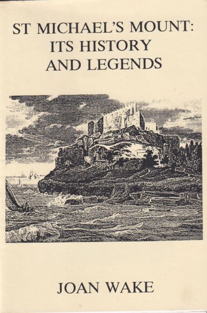 St. Michael's Mount: It's History and Legends Joan Wake