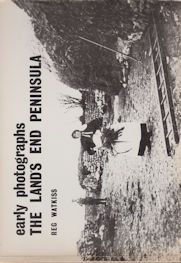 Early Photographs  - The Land's End Peninsular Reg Watkiss