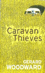 Caravan Thieves Gerard Woodward