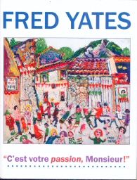 C'est Votre Passion, Monsieur Fred Yates
